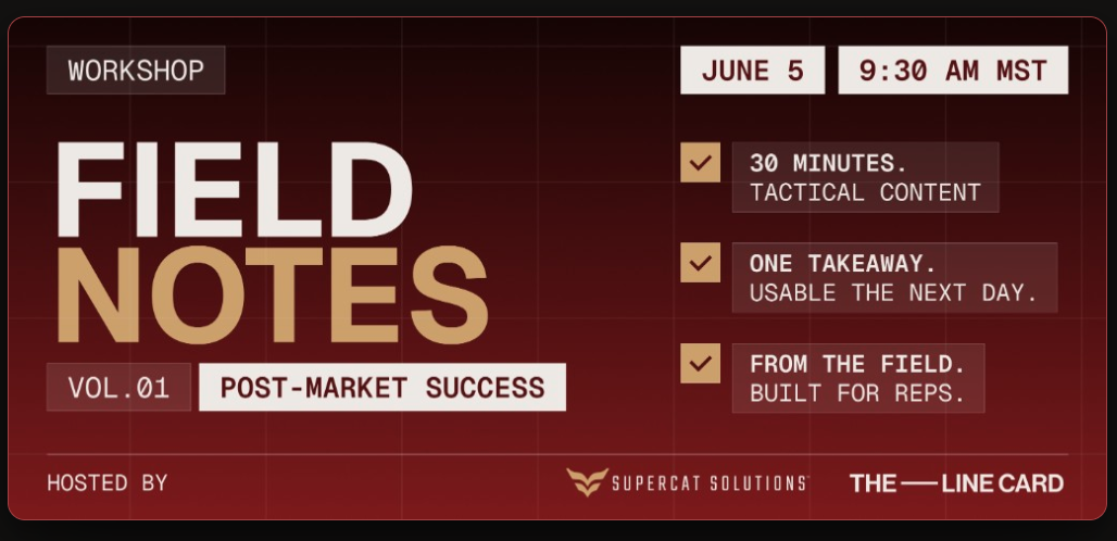 Field Notes Vol. 01 — June 5, 9:30 AM MST. 30 minutes. One takeaway. From the field, built for reps.